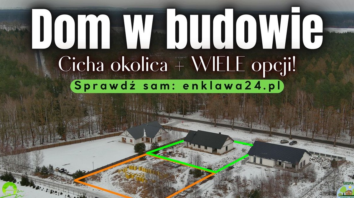 ENKLAWA prezentuje: Dom w budowie. Cicha okolica. Wiele opcji! Zobacz!